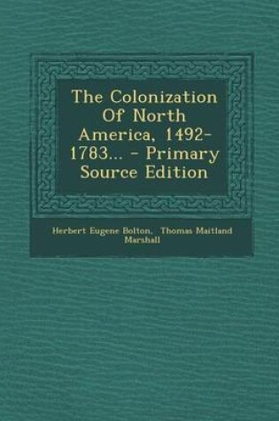 Cover of The Colonization of North America, 1492-1783... - Primary Source Edition