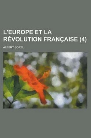 Cover of L'Europe Et La Revolution Francaise (4 )