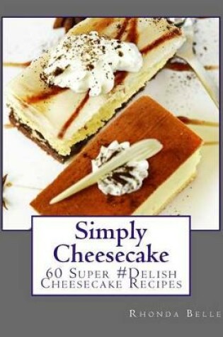 Cover of Simply Cheesecake