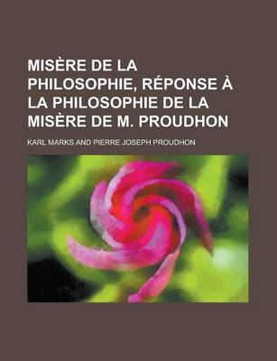 Book cover for Misere de La Philosophie, Reponse a la Philosophie de La Misere de M. Proudhon