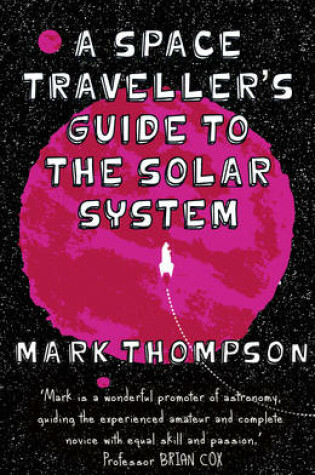 Cover of A Space Traveller's Guide To The Solar System, A