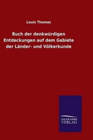 Cover of Buch der denkwurdigen Entdeckungen auf dem Gebiete der Lander- und Voelkerkunde