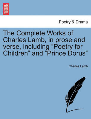 Book cover for The Complete Works of Charles Lamb, in Prose and Verse, Including Poetry for Children and Prince Dorus