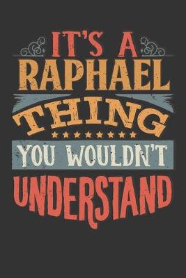 Book cover for Its A Raphael Thing You Wouldnt Understand