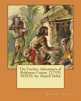 Book cover for The Further Adventures of Robinson Crusoe (1719) NOVEL by