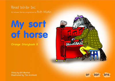 Book cover for Read Write Inc.: Set 4 Orange: Colour Storybooks: My Sort of Horse