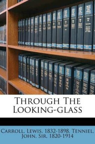 Cover of Through the Looking-Glass