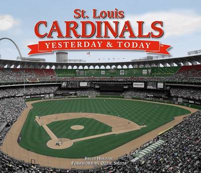 Book cover for St. Louis Cardinals: Yesterday & Today
