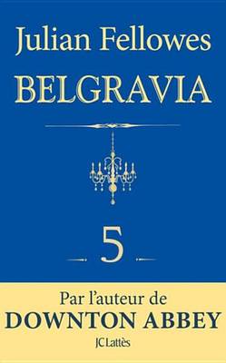 Book cover for Feuilleton Belgravia Episode 5