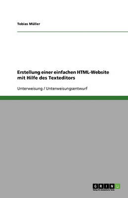 Book cover for Erstellung einer einfachen HTML-Website mit Hilfe des Texteditors