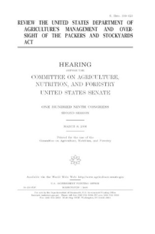 Cover of Review the United States Department of Agriculture's management and oversight of the Packers and Stockyards Act