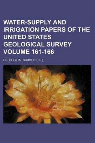 Cover of Water-Supply and Irrigation Papers of the United States Geological Survey Volume 161-166