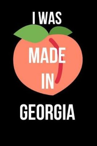 Cover of I Was Made in Georgia