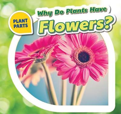 Book cover for Why Do Plants Have Flowers?