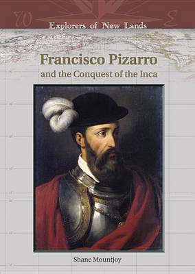 Book cover for Francisco Pizarro and the Conquest of the Inca. Explorers of New Lands.