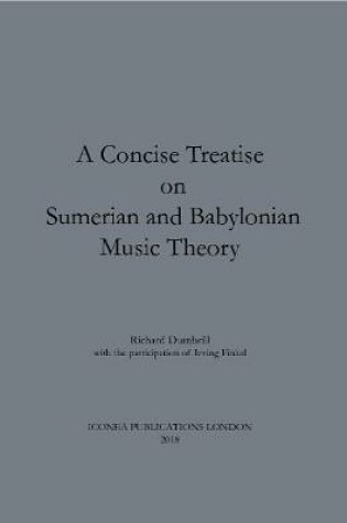 Cover of A Concise Treatise on Sumerian and Babylonian Music Theory