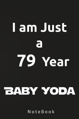 Book cover for I am Just a 79 Year Baby Yoda