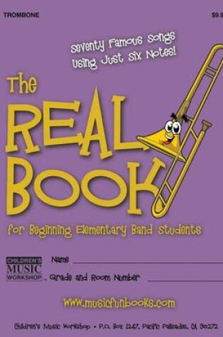 Cover of The Real Book for Beginning Elementary Band Students (Trombone)
