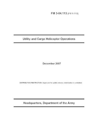 Book cover for FM 3-04.113 Utility and Cargo Helicopter Operations