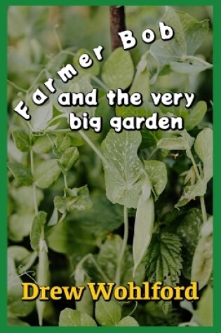 Cover of Farmer Bob And The Very Big Garden