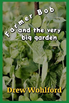 Book cover for Farmer Bob And The Very Big Garden