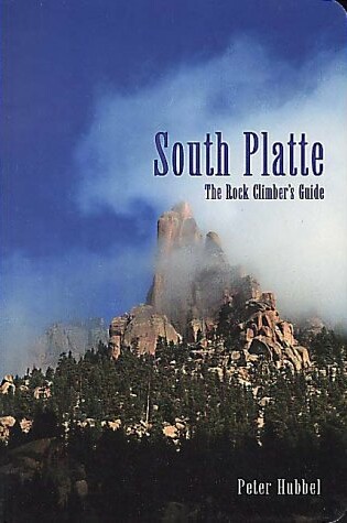 Cover of Rock Climbing the South Platte, 2nd Ed.