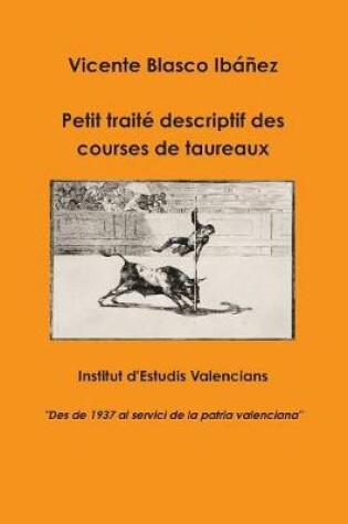 Cover of Petit Traite Descriptif Des Courses De Taureaux