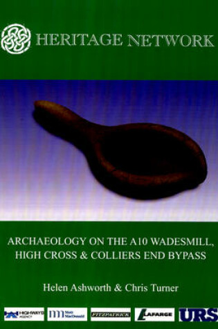 Cover of Archaeology on the A10 Wadesmill, High Cross and Colliers End Bypass