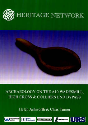 Book cover for Archaeology on the A10 Wadesmill, High Cross and Colliers End Bypass