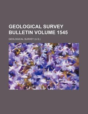 Book cover for Geological Survey Bulletin Volume 1545