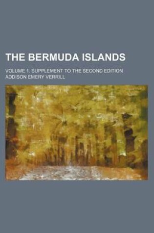 Cover of The Bermuda Islands; Volume 1. Supplement to the Second Edition