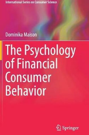 Cover of The Psychology of Financial Consumer Behavior