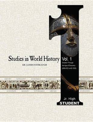 Book cover for Studies in World History Volume 1 (Student): Creation Through the Age of Discovery (4004 BC to Ad 1500)