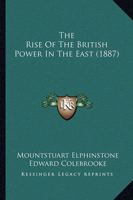 Book cover for The Rise of the British Power in the East (1887)