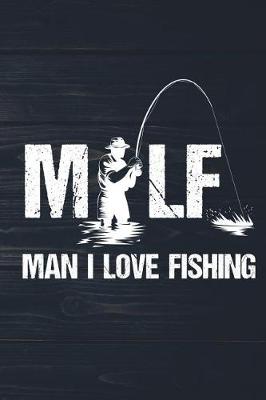 Book cover for MILF Man I Love Fishing