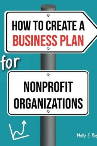 Cover of How To Create A Business Plan For Nonprofit Organizations