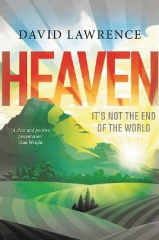 Cover of Heaven: It's Not the End of the World