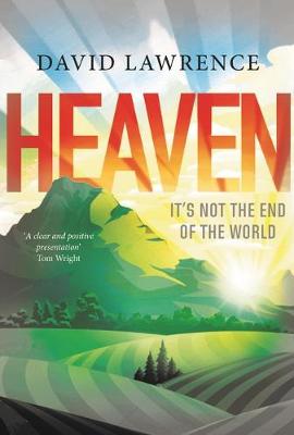 Book cover for Heaven: It's Not the End of the World