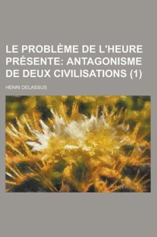 Cover of Le Probleme de L'Heure Presente (1)