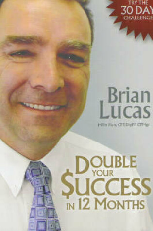 Cover of Double Your Success in 12 Months