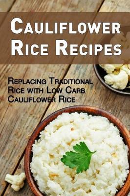 Book cover for Cauliflower Rice Recipes