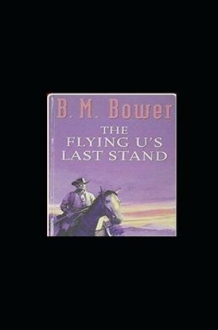 Cover of The Flying U's Last Stand illustrated