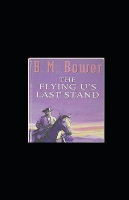 Book cover for The Flying U's Last Stand illustrated