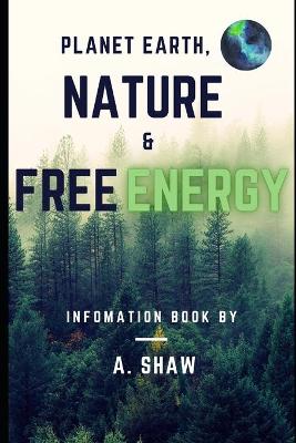 Book cover for Planet Earth, Nature & Free Energy.