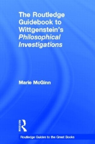 Cover of The Routledge Guidebook to Wittgenstein's Philosophical Investigations