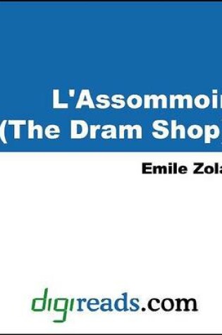 Cover of L'Assommoir (the DRAM Shop)