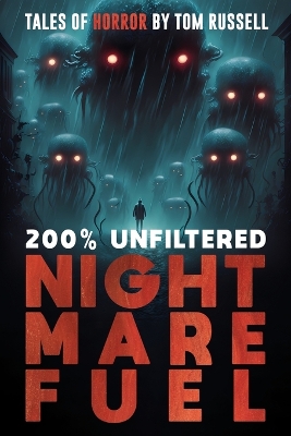 Book cover for 200% Unfiltered Nightmare Fuel