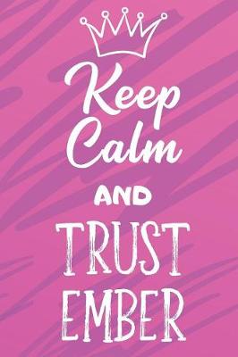 Book cover for Keep Calm And Trust Ember