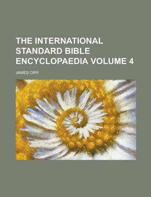 Book cover for The International Standard Bible Encyclopaedia Volume 4