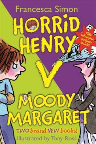 Cover of Horrid Henry versus Moody Margaret